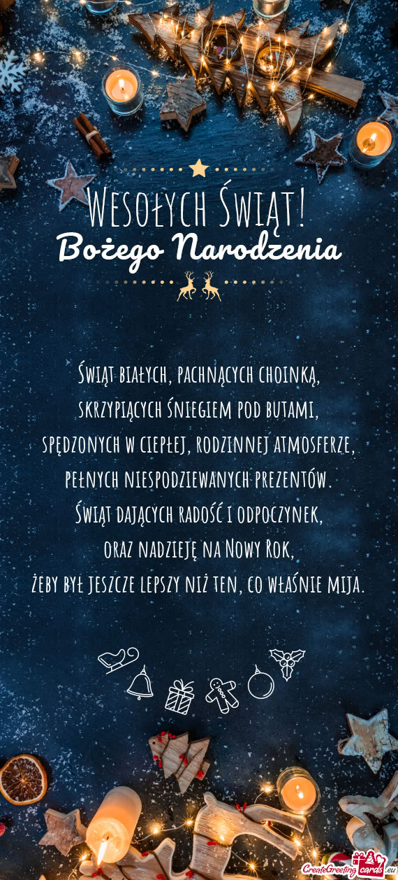 Świąt białych, pachnących choinką,  skrzypiących śniegiem pod butami,