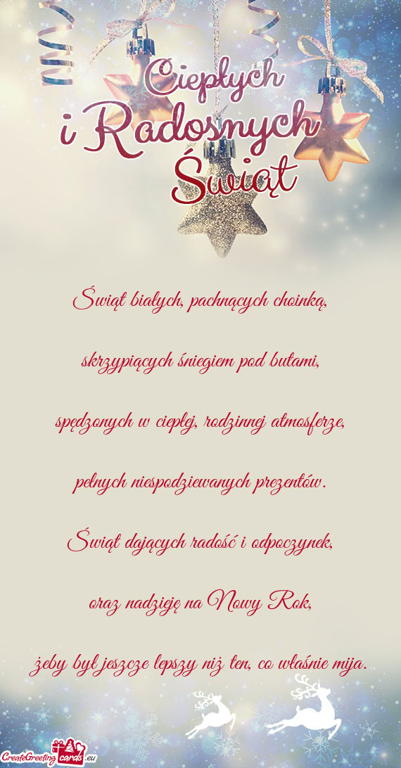 Świąt białych, pachnących choinką,    skrzypiących śniegiem pod butami,