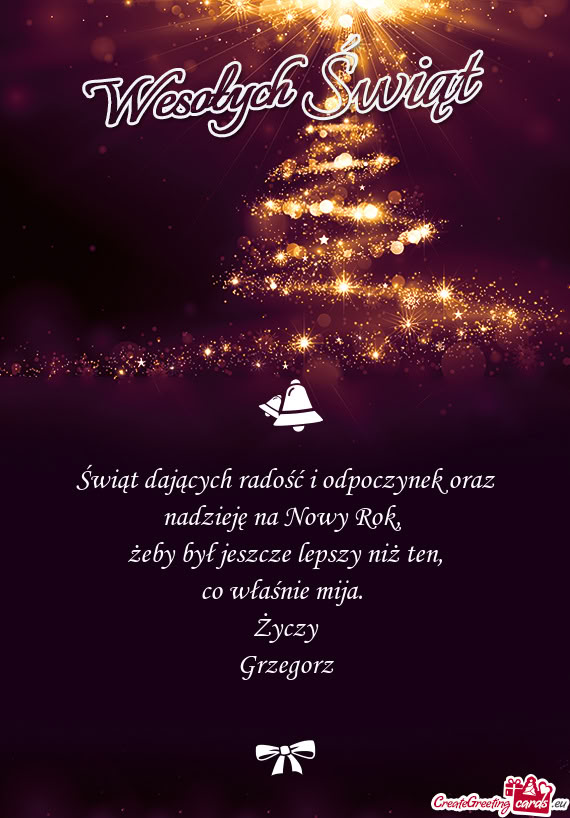 Świąt dających radość i odpoczynek oraz nadzieję na Nowy Rok,   żeby