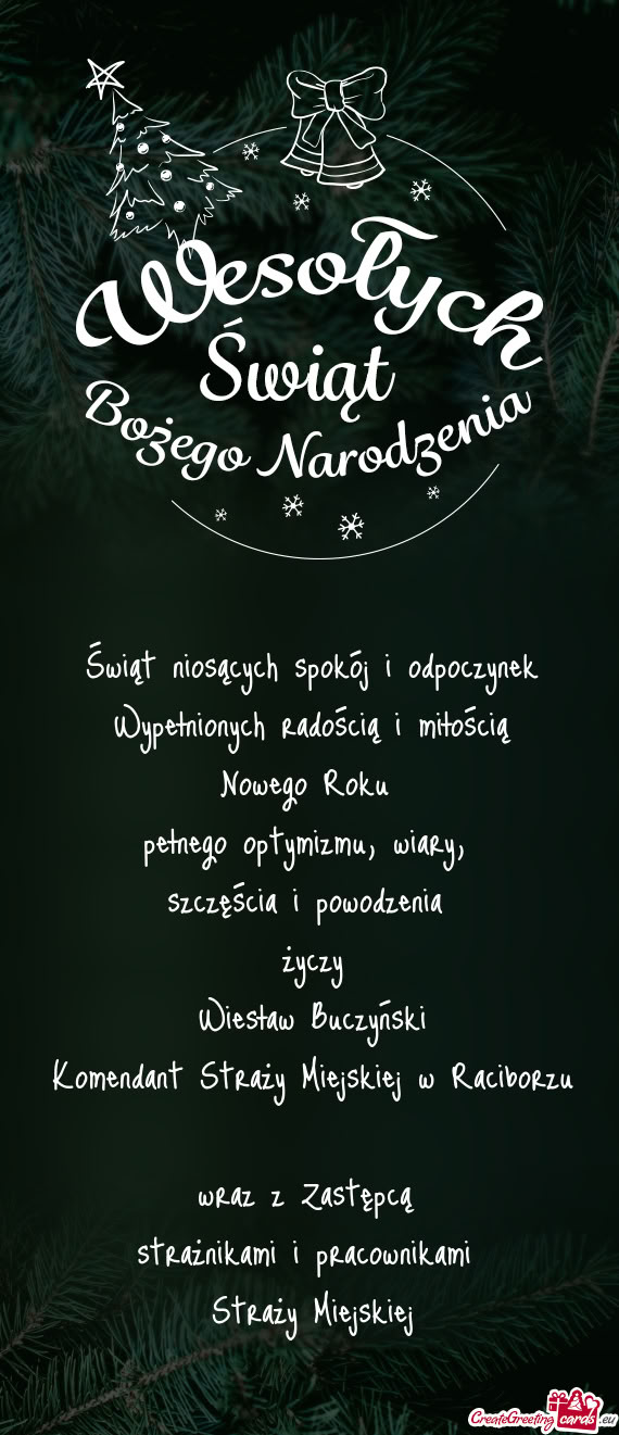 Świąt niosących spokój i odpoczynek Wypełnionych radością i miłością Nowego Roku pełn