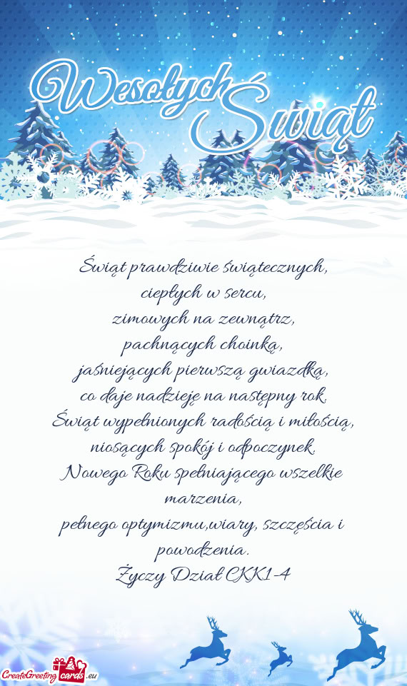 Świąt prawdziwie świątecznych,  ciepłych w sercu,  zimowych na zewnątrz,