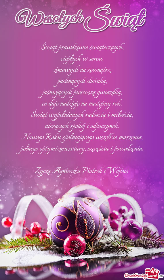 Świąt prawdziwie świątecznych,  ciepłych w sercu,  zimowych na zewnątrz,