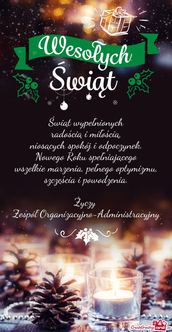 Świąt wypełnionych  radością i miłością,  niosących spokój i