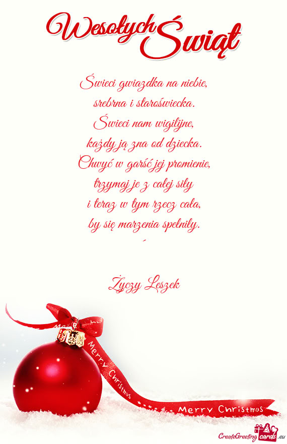 Świeci gwiazdka na niebie,  srebrna i staroświecka.  Świeci nam wigilijne,