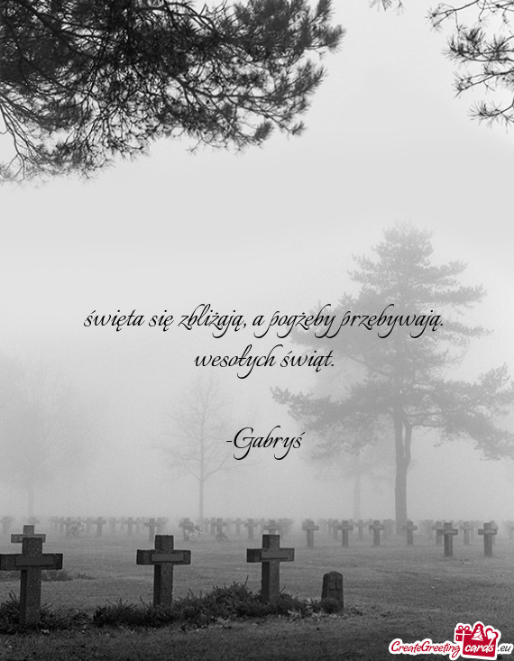 Święta się zbliżają, a pogżeby przebywają. wesołych świąt