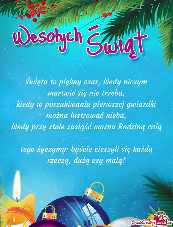Święta to piękny czas, kiedy niczym martwić się nie trzeba