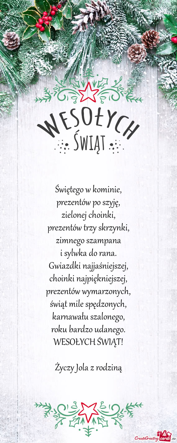 Świętego w kominie,  prezentów po szyję,  zielonej choinki,  prezentów