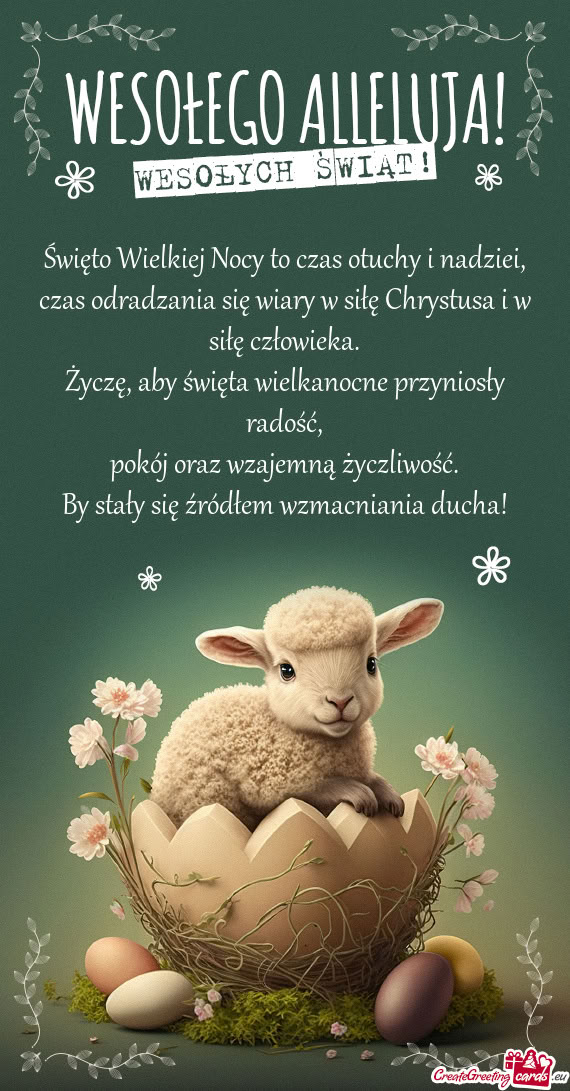 Święto Wielkiej Nocy to czas otuchy i nadziei,  czas odradzania się wiary w
