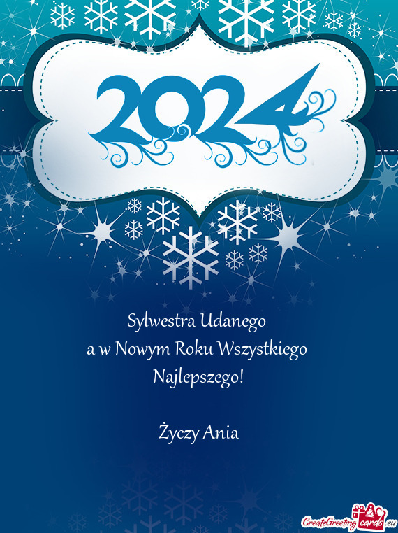 Sylwestra Udanego a w Nowym Roku Wszystkiego Najlepszego! Ania