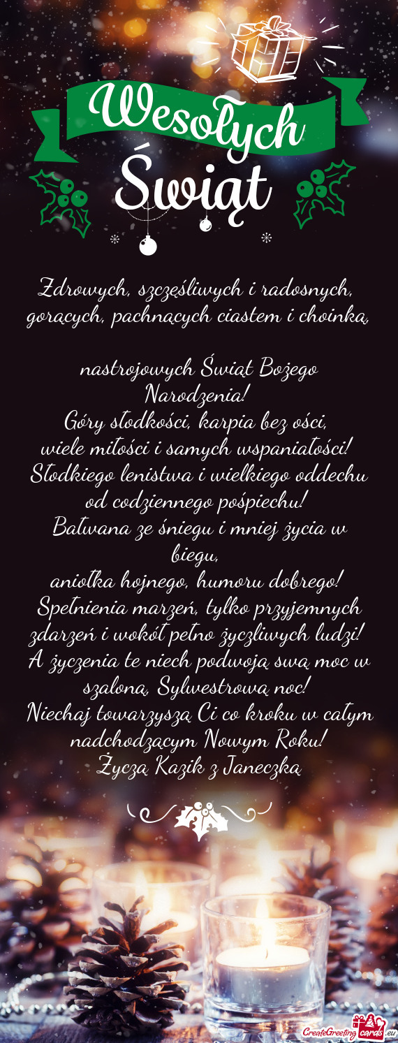 Sylwestrową noc! Niechaj towarzyszą Ci co kroku w całym nadchodzącym Nowym Roku! Życzą Kaz