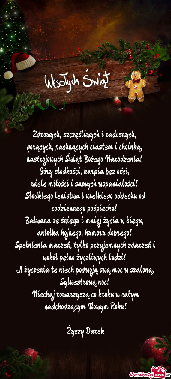 Sylwestrową noc! Niechaj towarzyszą co kroku w całym nadchodzącym Nowym Roku! Darek