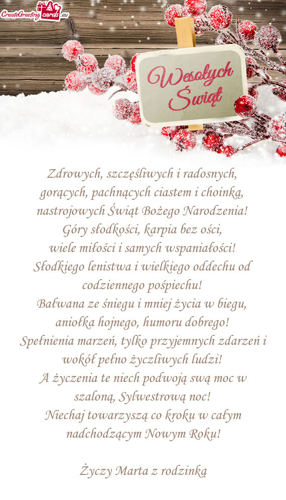 Sylwestrową noc! Niechaj towarzyszą co kroku w całym nadchodzącym Nowym Roku! Marta