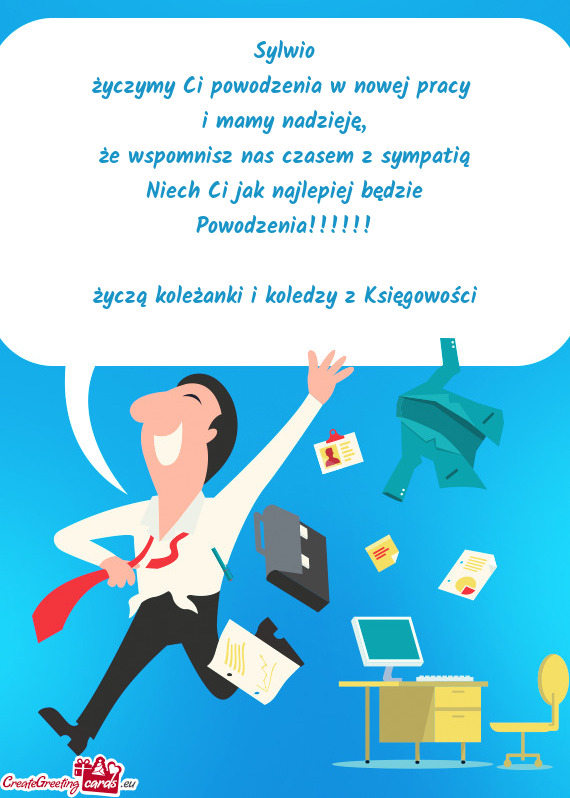 Sylwio życzymy Ci powodzenia w nowej pracy i mamy nadzieję