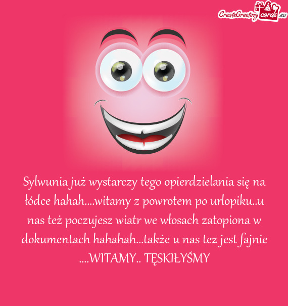 Sylwunia już wystarczy tego opierdzielania się na łódce hahah....witamy z powrotem po urlopiku