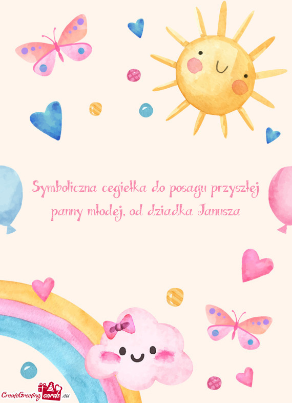 Symboliczna cegiełka do posagu przyszłej panny młodej, od dziadka Janusza