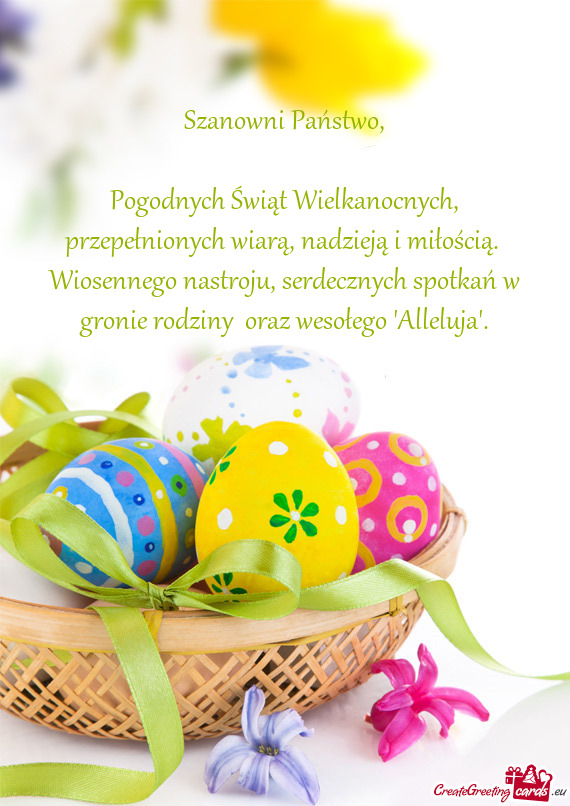 Szanowni Państwo,    Pogodnych Świąt Wielkanocnych,