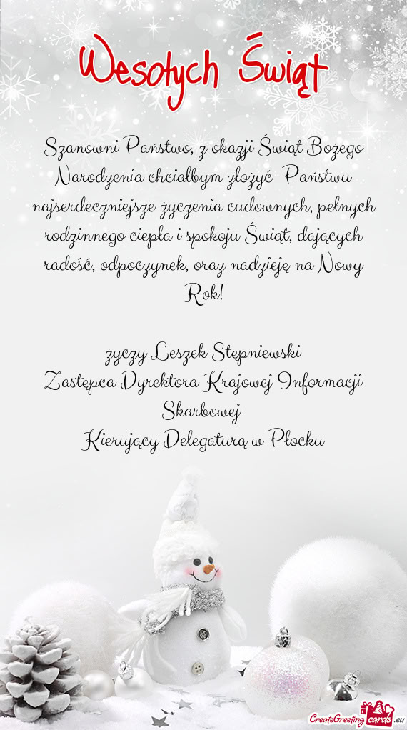Szanowni Państwo, z okazji Świąt Bożego Narodzenia chciałbym złożyć Państwu najserdeczniej
