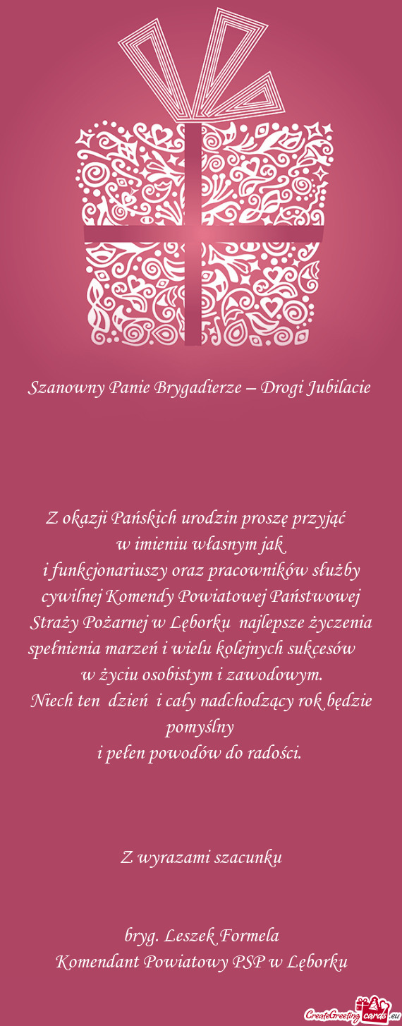 Szanowny Panie Brygadierze – Drogi Jubilacie