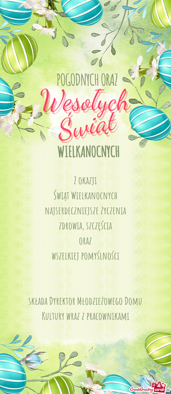 Szczęścia oraz wszelkiej pomyślności  składa Dyrektor Młodzieżowego Domu Kultury wraz