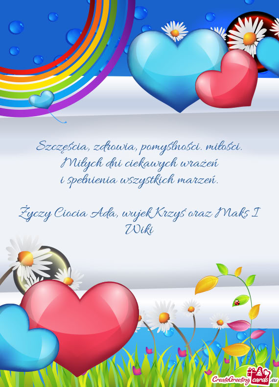 Szczęścia, zdrowia, pomyślności. miłości