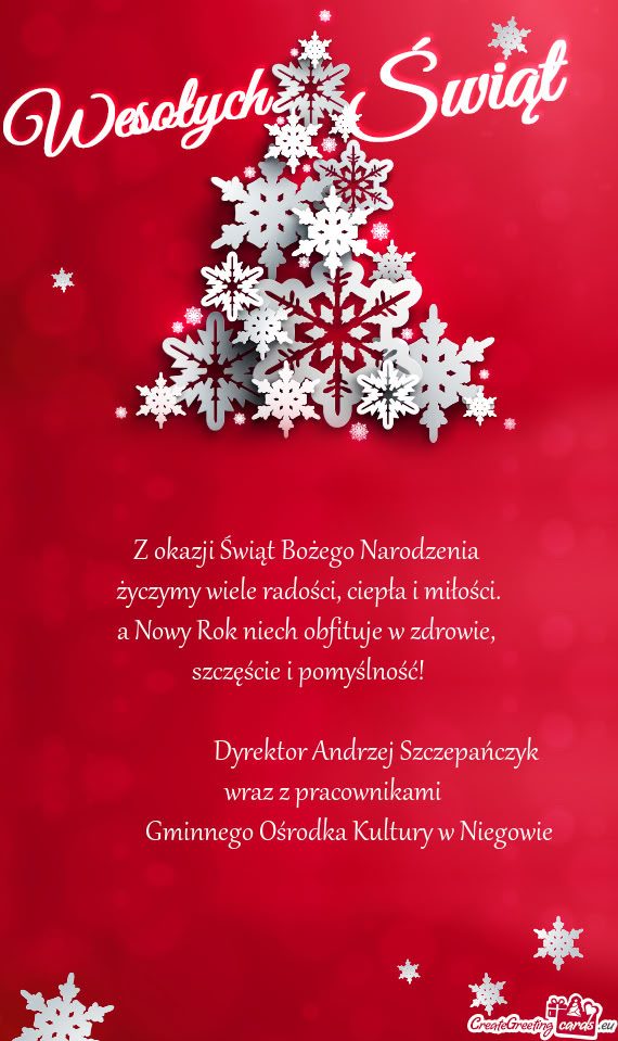 Szczęście i pomyślność!         Dyrektor Andrzej Szczepańczyk