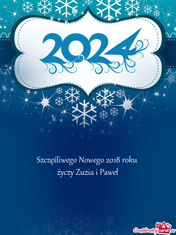 Szczęśliwego Nowego 2018 roku   życzy Zuzia i Paweł