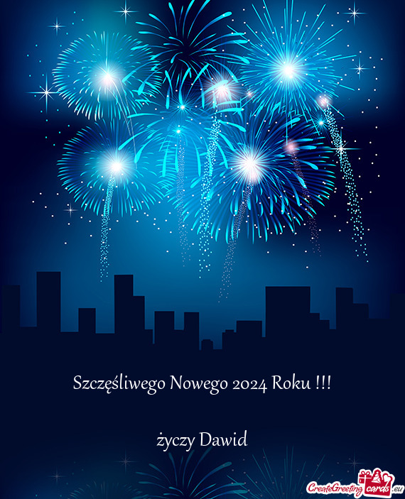 Szczęśliwego Nowego 2024 Roku !!! Dawid