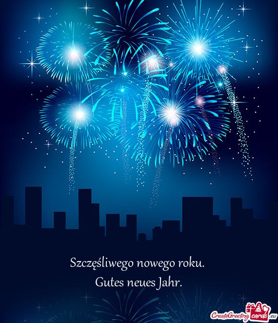 Szczęśliwego nowego roku.   Gutes neues Jahr.