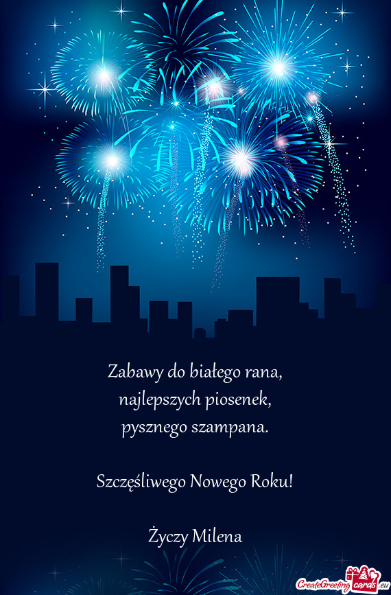 Szczęśliwego Nowego Roku!
 
 Życzy Milena