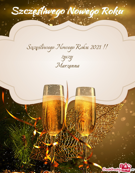 Szczęśliwego Nowego Roku 2021 !!
 życzy
 Marzanna