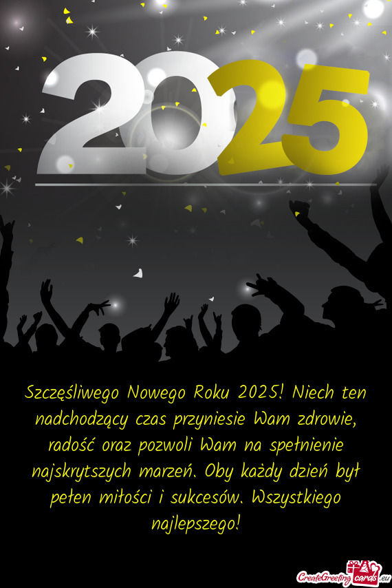 Szczęśliwego Nowego Roku 2025! Niech ten nadchodzący czas przyniesie Wam zdrowie, radość oraz p