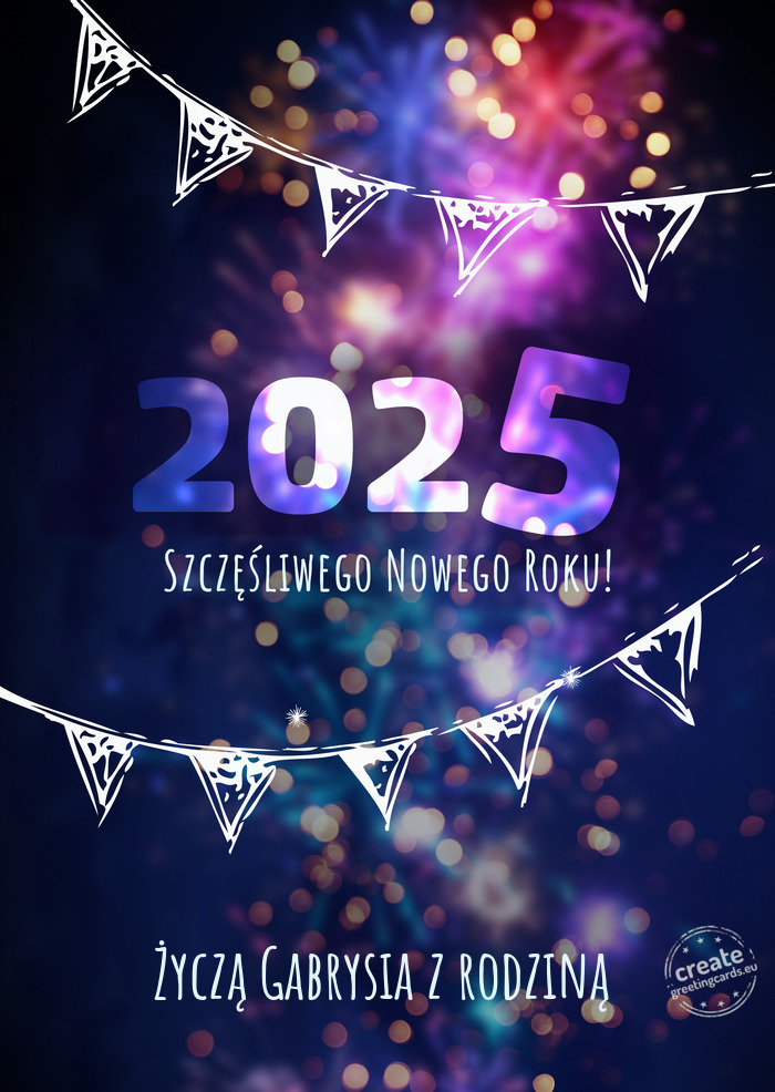 Szczęśliwego nowego roku Życzą Gabrysia z rodziną
