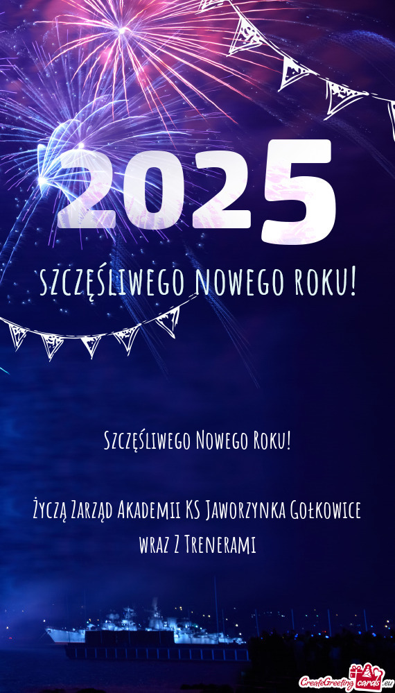 Szczęśliwego Nowego Roku! Życzą Zarząd Akademii KS Jaworzynka Gołkowice wraz Z Trenerami