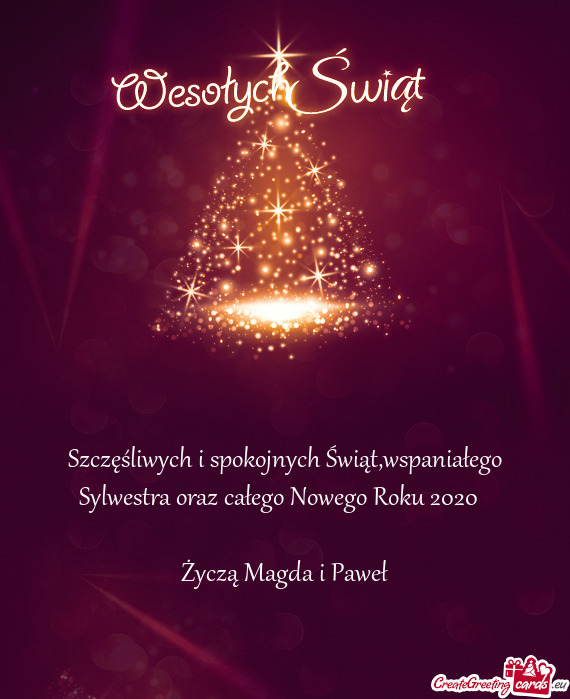 Szczęśliwych i spokojnych Świąt,wspaniałego Sylwestra oraz całego Nowego Roku 2020