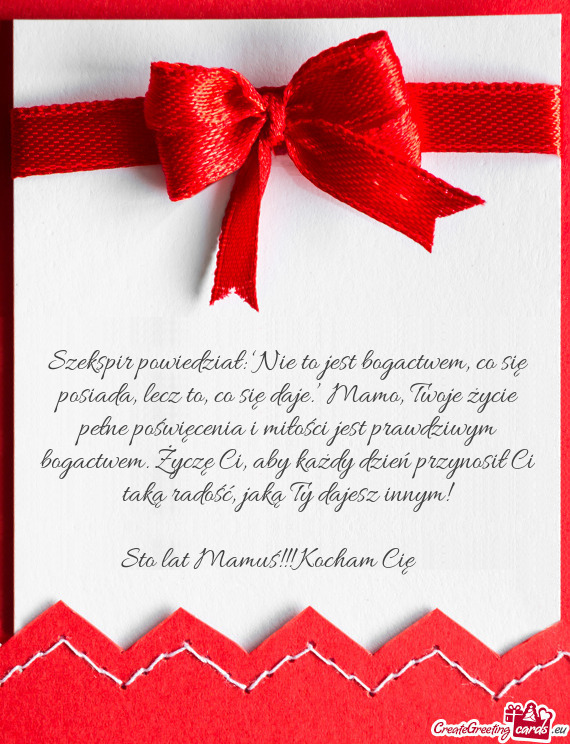 Szekspir powiedział: ‘Nie to jest bogactwem, co się posiada, lecz to, co się daje.’ Mamo, Two