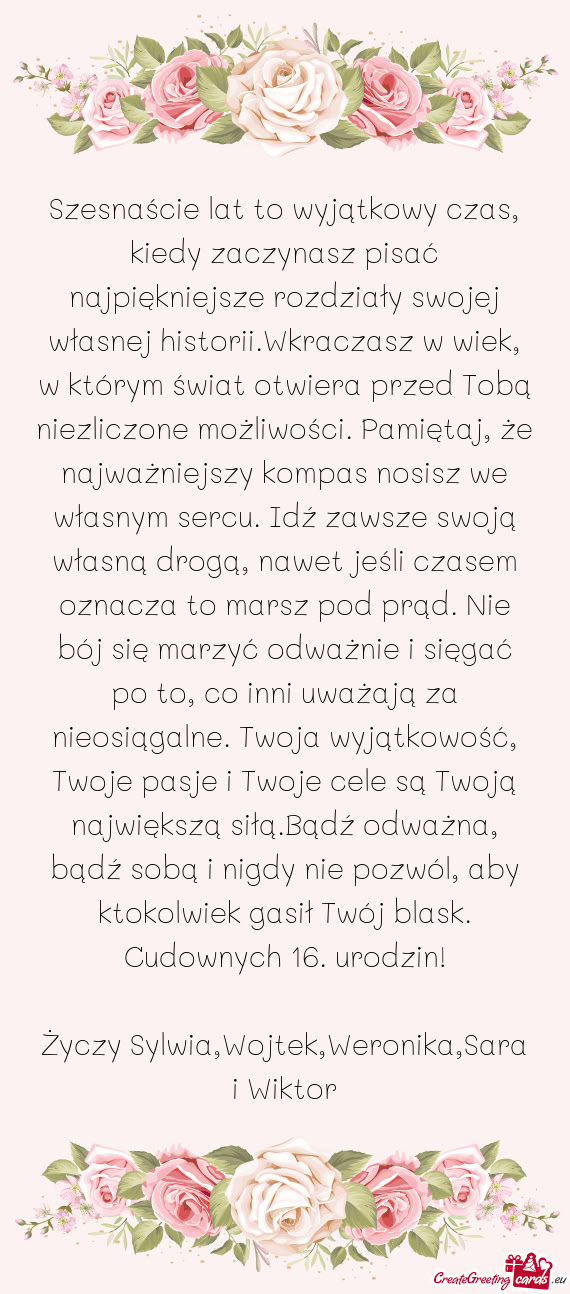 Szesnaście lat to wyjątkowy czas, kiedy zaczynasz pisać najpiękniejsze rozdziały swojej własne