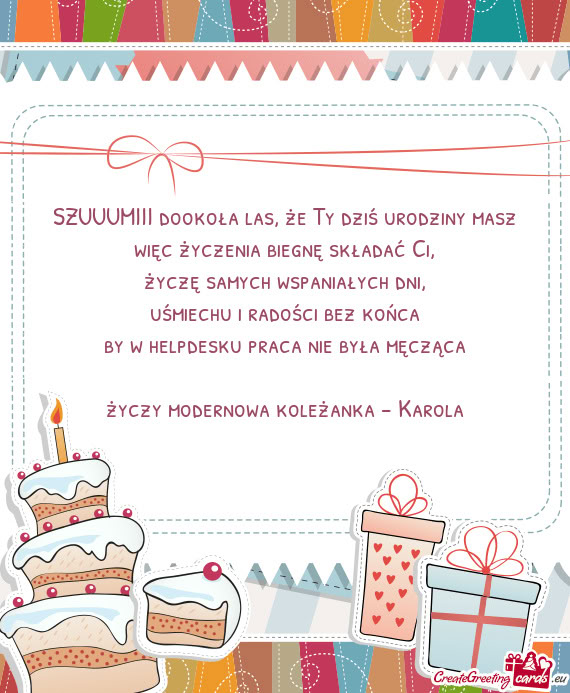 SZUUUMIII dookoła las, że Ty dziś urodziny masz