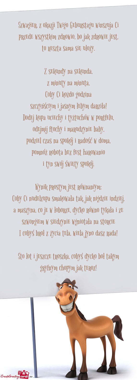 Szwagier, z okazji Twigo Geburstagu winszuja Ci przede wszystkim zdrowio, bo jak zdrowie jest