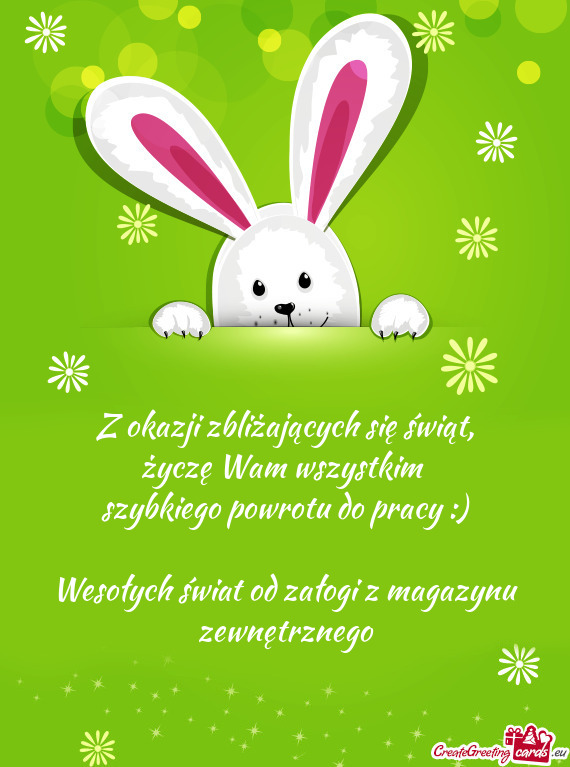 Szybkiego powrotu do pracy :)