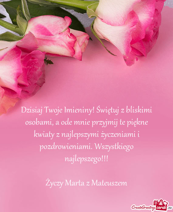 Szymi życzeniami i pozdrowieniami. Wszystkiego najlepszego