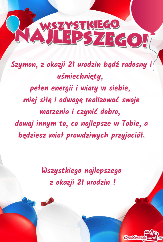 Szymon, z okazji 21 urodzin bądź radosny i uśmiechnięty