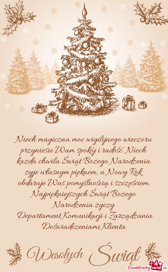 t Bożego Narodzenia żyje własnym pięknem, a Nowy Rok obdaruje Was pomyślnością i szczęście