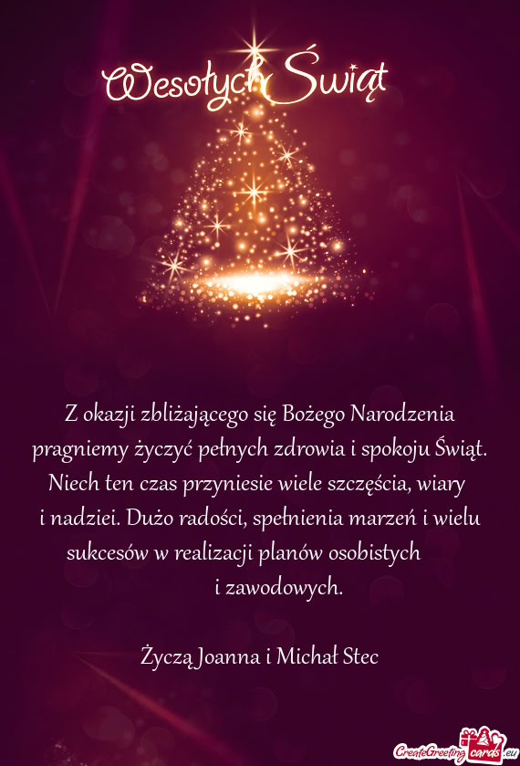 T. Niech ten czas przyniesie wiele szczęścia, wiary  i nadziei. Dużo radości, spełnienia