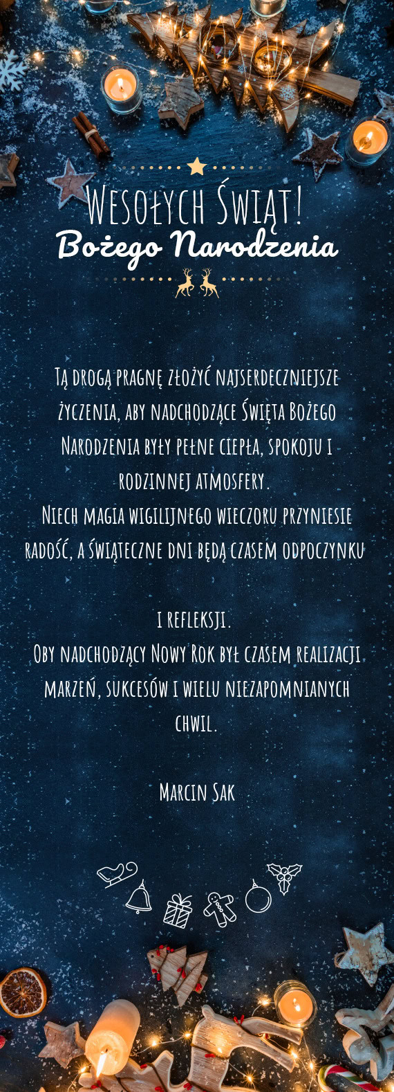 Tą drogą pragnę złożyć najserdeczniejsze życzenia, aby nadchodzące Święta Bożego Narodzen