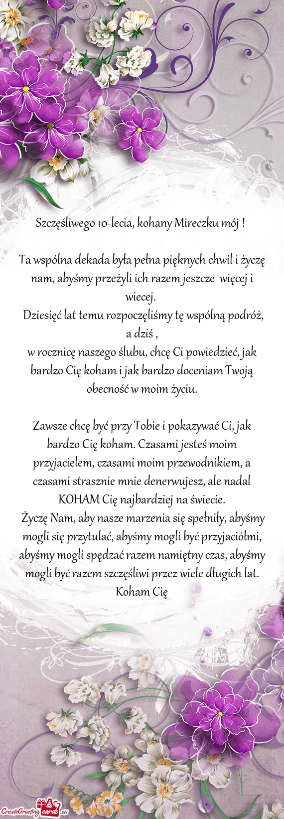 Ta wspólna dekada była pełna pięknych chwil i życzę nam, abyśmy przeżyli ich razem jeszcze