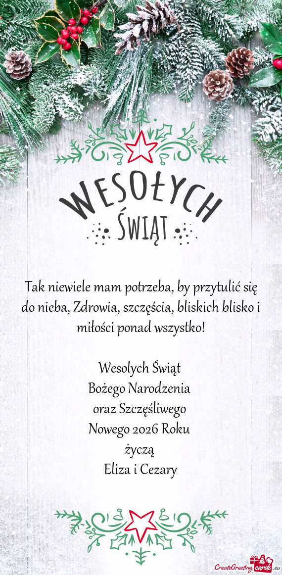 Tak niewiele mam potrzeba, by przytulić się do nieba, Zdrowia, szczęścia, bliskich blisko i mił