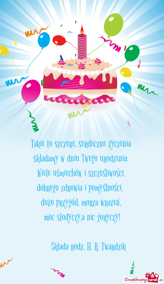 Takie to szczere, serdeczne życzenia