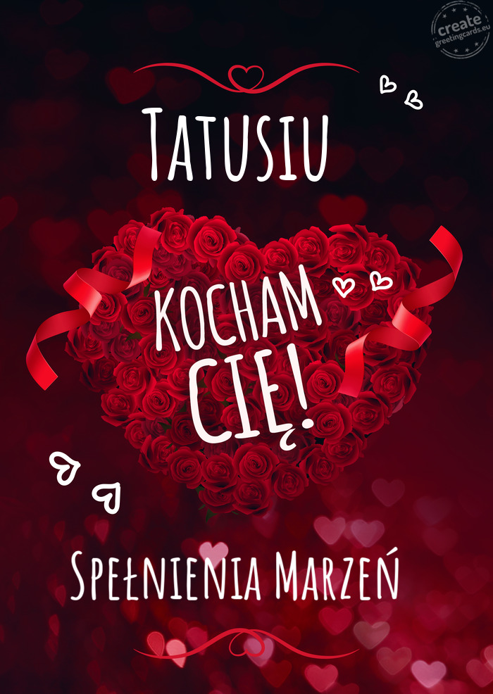 Tatusiu Kocham Cię Spełnienia Marzeń