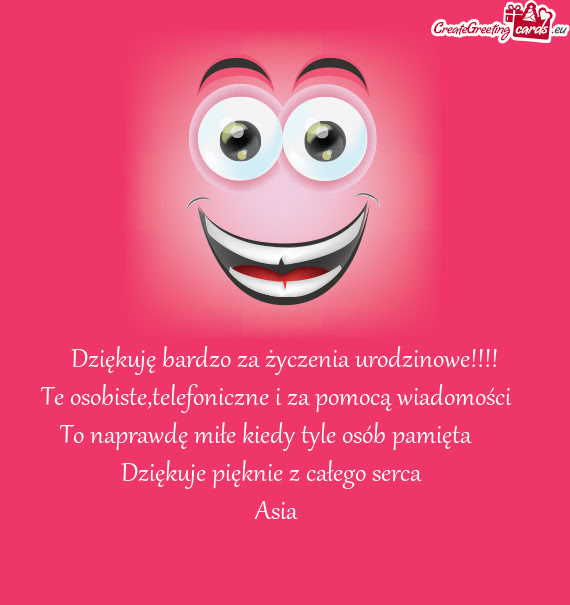 Te osobiste,telefoniczne i za pomocą wiadomości 🥰