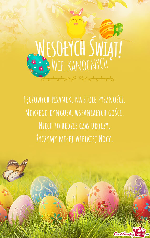 Tęczowych pisanek, na stole pyszności.  Mokrego dyngusa, wspaniałych